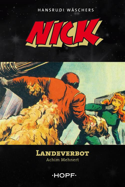 Cover of the book Nick 9: Landeverbot by Achim Mehnert, Hansrudi Wäscher, Verlag Peter Hopf