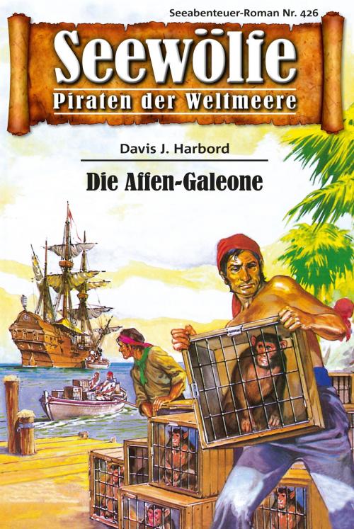 Cover of the book Seewölfe - Piraten der Weltmeere 426 by Davis J.Harbord, Pabel eBooks