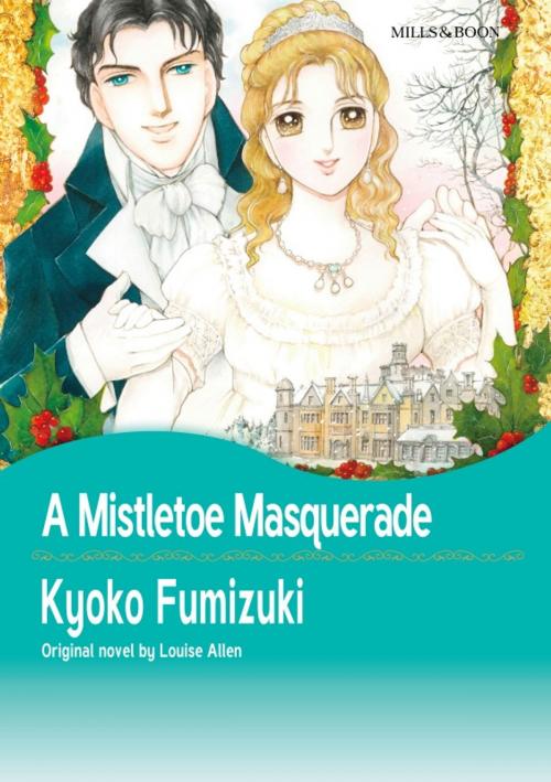 Cover of the book A MISTLETOE MASQUERADE by Louise Allen, Harlequin / SB Creative Corp.