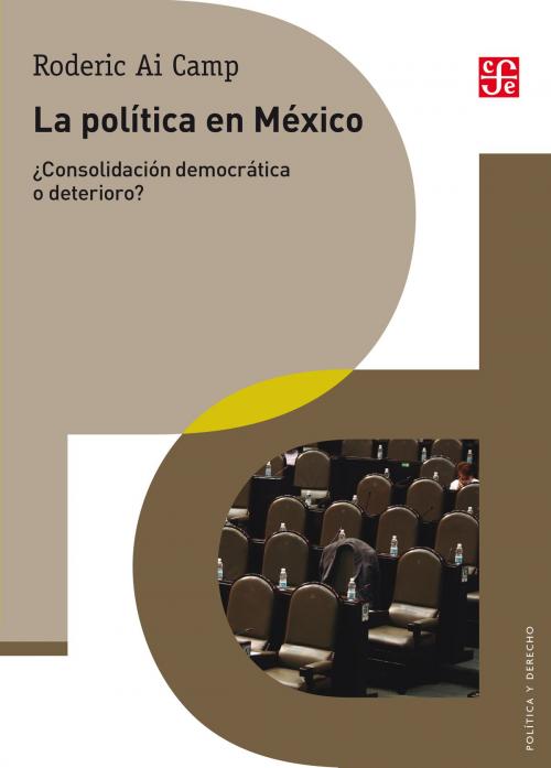 Cover of the book La política en México by Roderic Ai Camp, Fondo de Cultura Económica