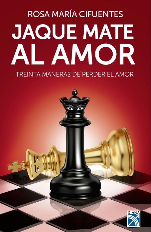 Cover of the book Jaque mate al amor by Rosa María Cifuentes Castañeda, Grupo Planeta - Perú