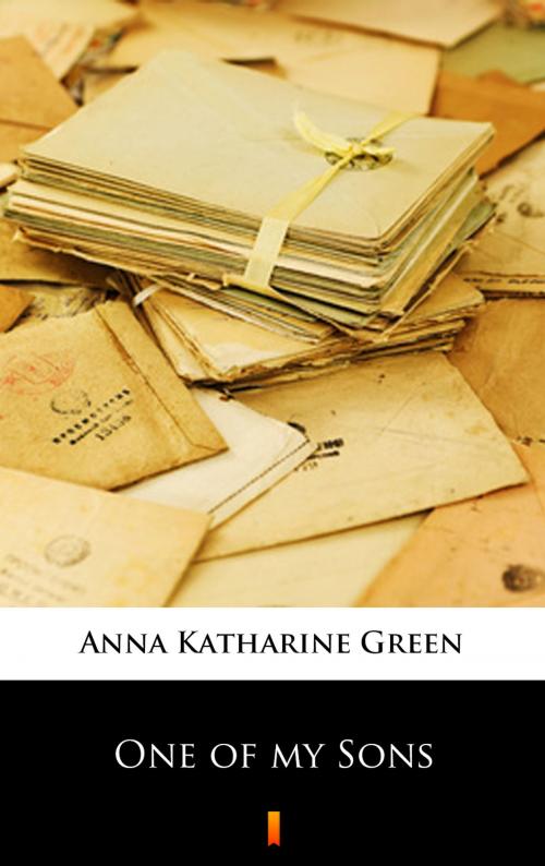 Cover of the book One of my Sons by Anna Katharine Green, Ktoczyta.pl