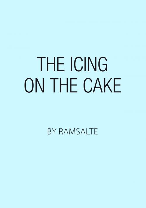 Cover of the book The icing on the cake by Ramsalte, Books on Demand