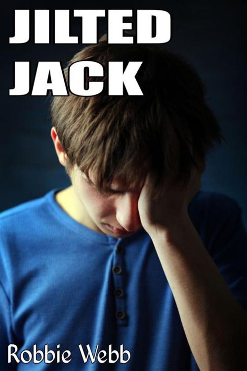 Cover of the book Jilted Jack by Robbie Webb, Robbie Webb