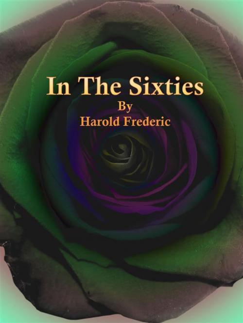 Cover of the book In The Sixties by Harold Frederic, Publisher s11838