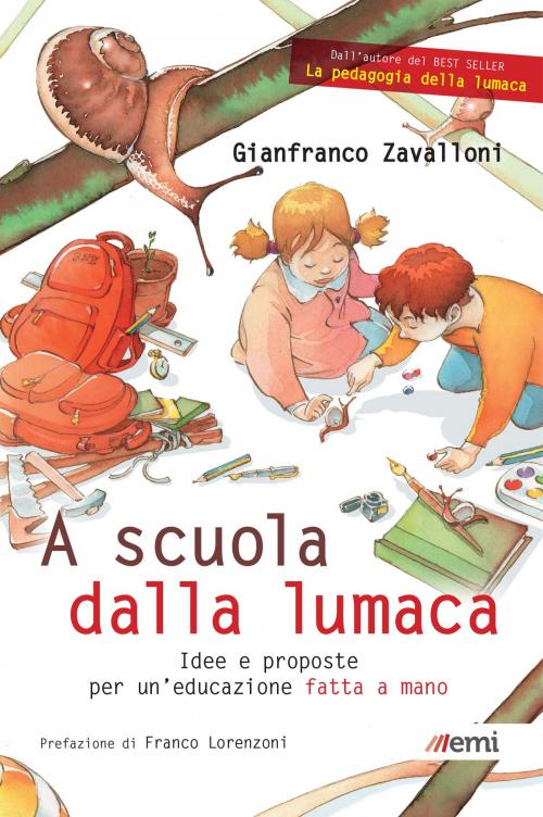 Cover of the book A scuola dalla lumaca by Gianfranco Zavalloni, Franco Lorenzoni, EMI