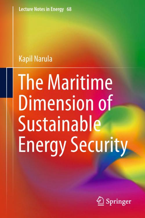 Cover of the book The Maritime Dimension of Sustainable Energy Security by Kapil Narula, Springer Singapore