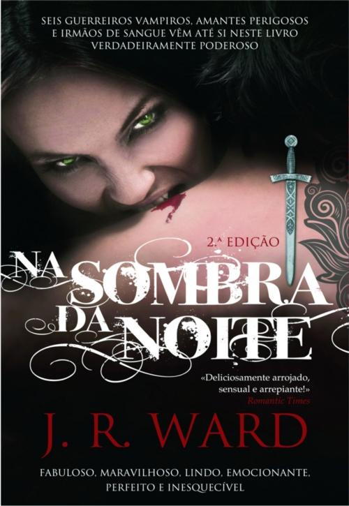 Cover of the book Na Sombra da Noite by J.r. Ward, CASA DAS LETRAS