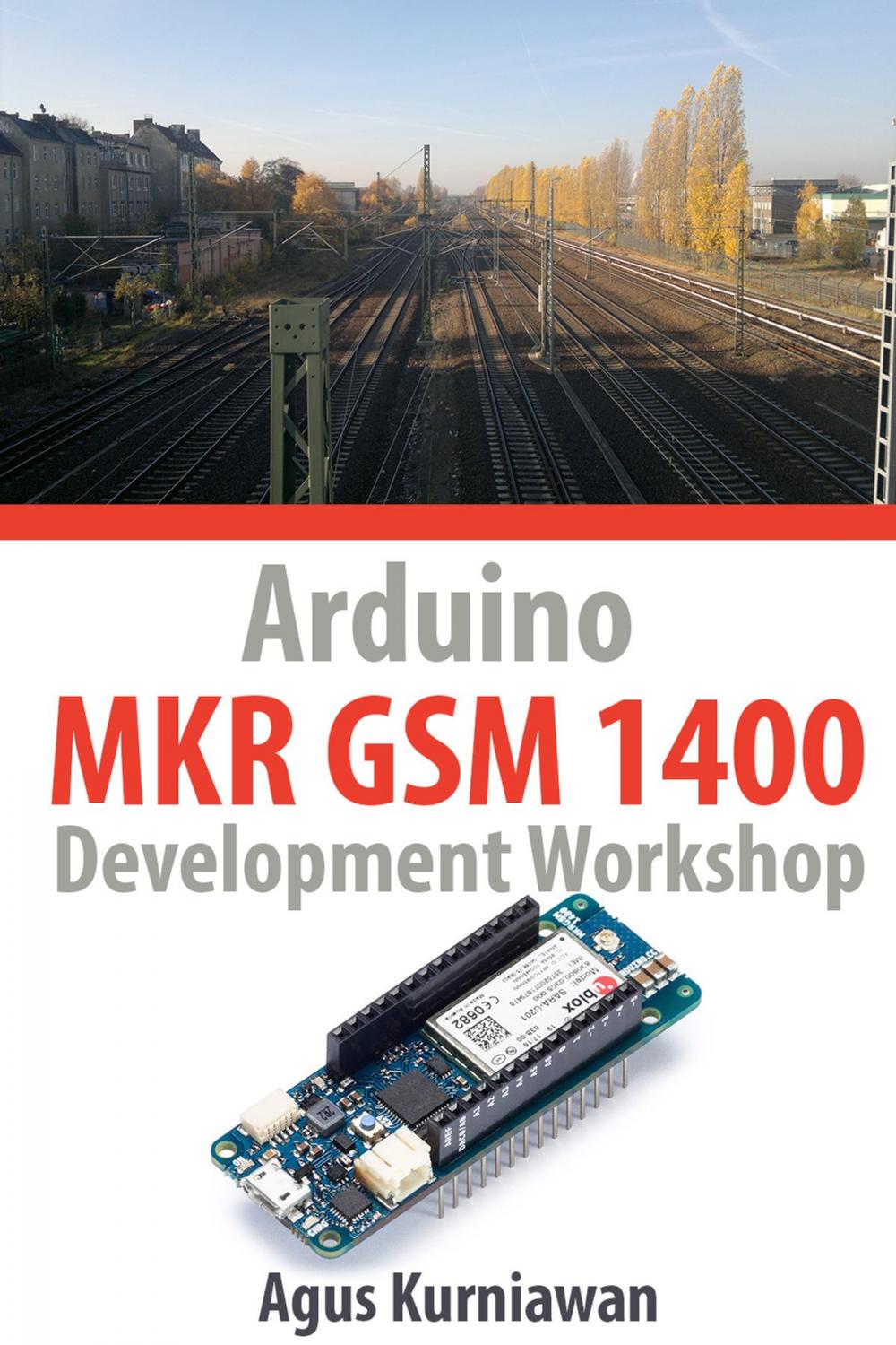 Big bigCover of Arduino MKR GSM 1400 Development Workshop