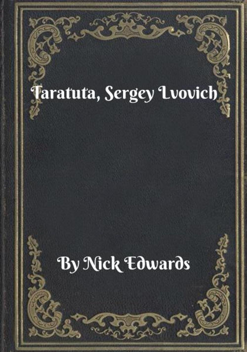 Big bigCover of Taratuta, Sergey Lvovich