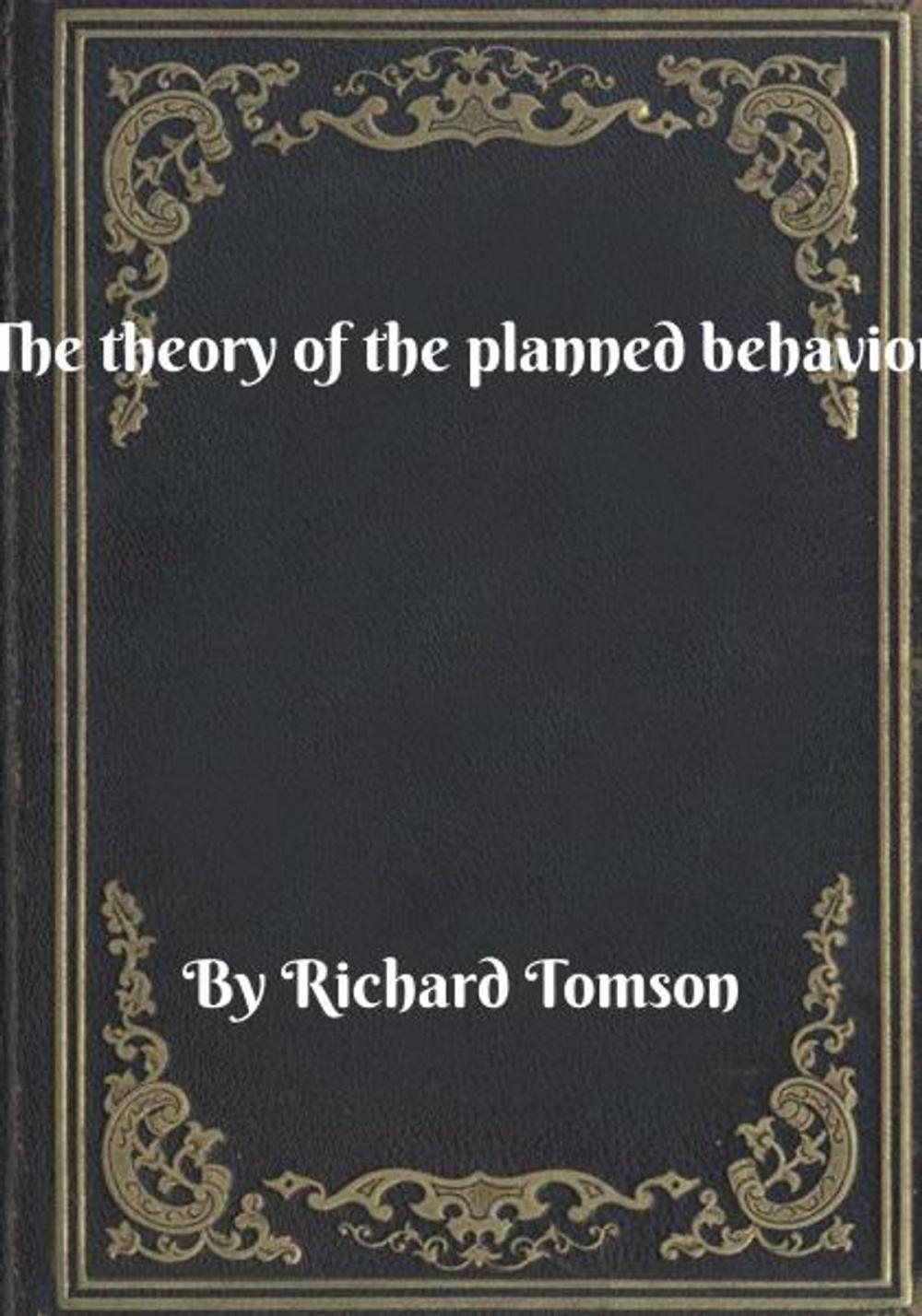 Big bigCover of The theory of the planned behavior