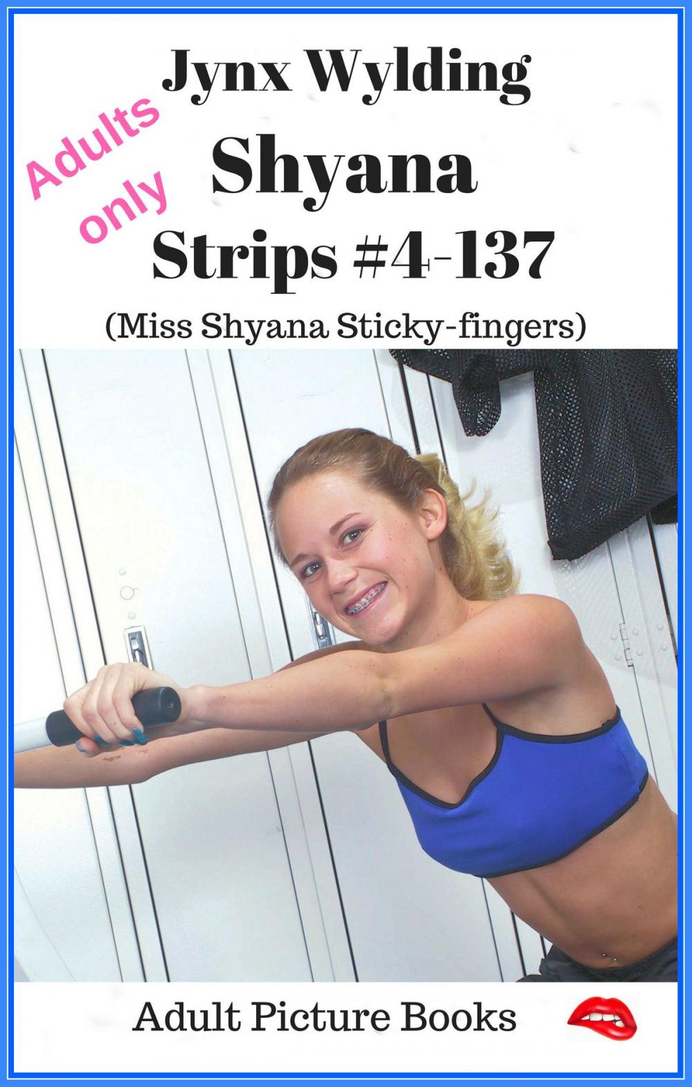 Big bigCover of Shyana Strips Miss Shyana Sticky fingers