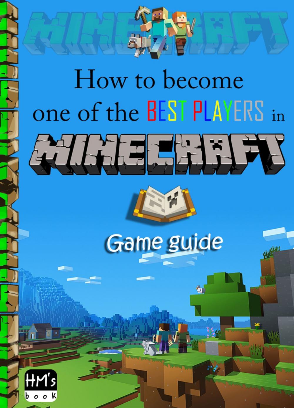 Big bigCover of How to become one of the best players in Minecraft