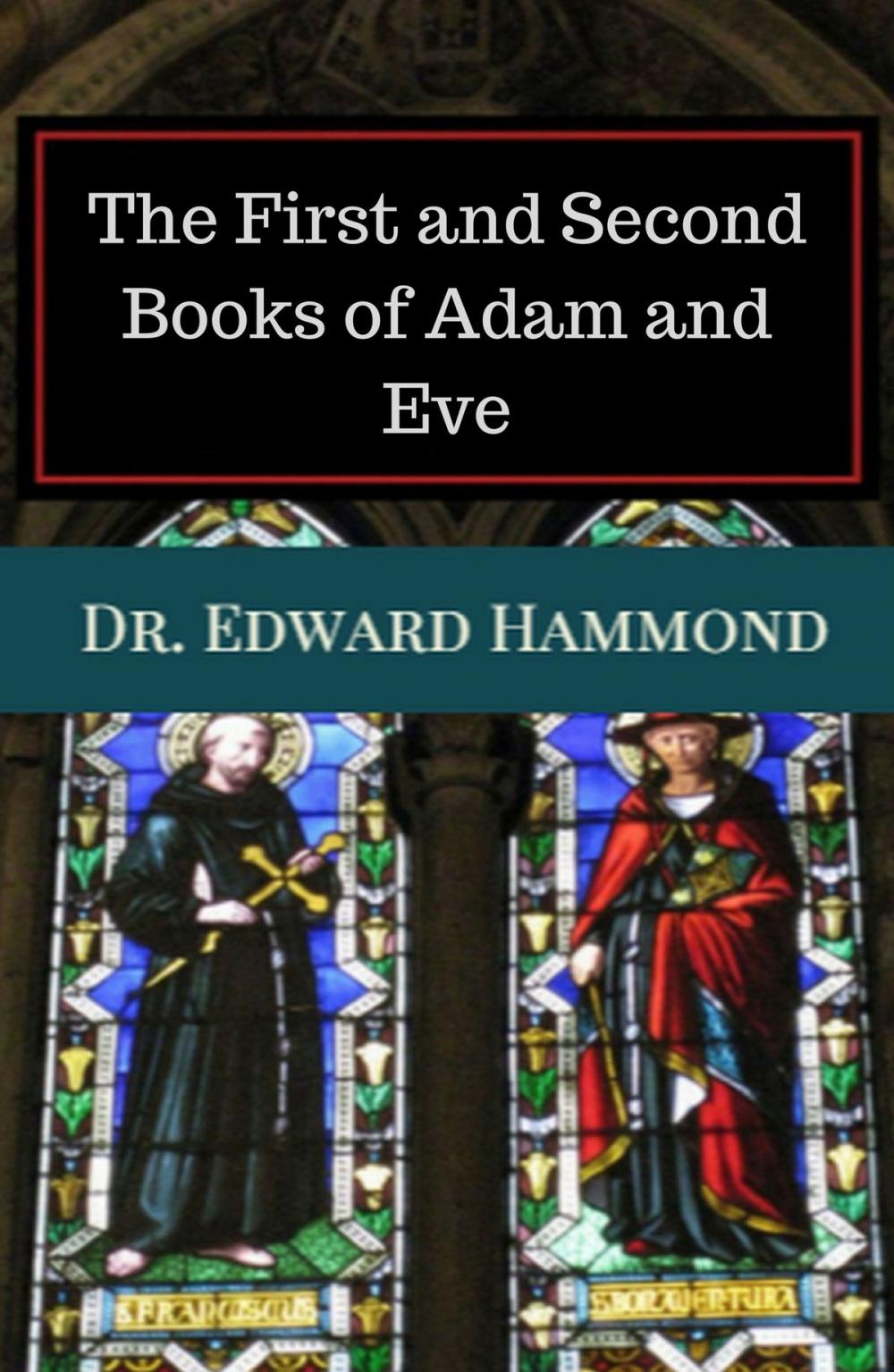 Big bigCover of The First and Second Books of Adam and Eve