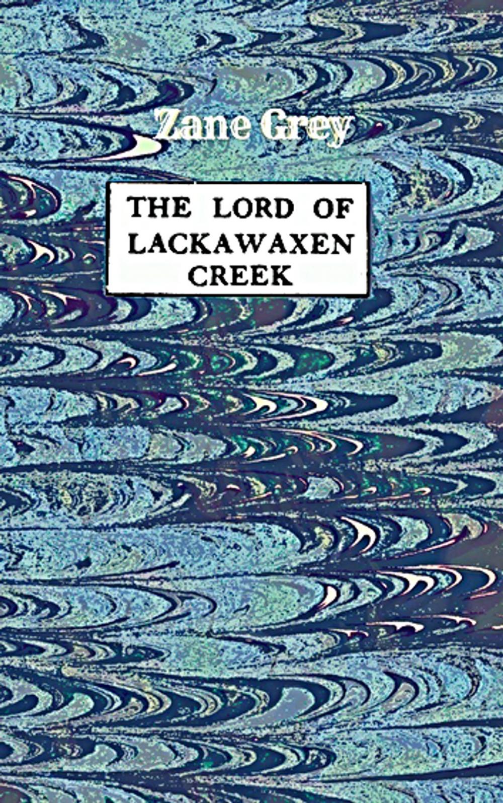 Big bigCover of The Lord of Lackwaxen Creek