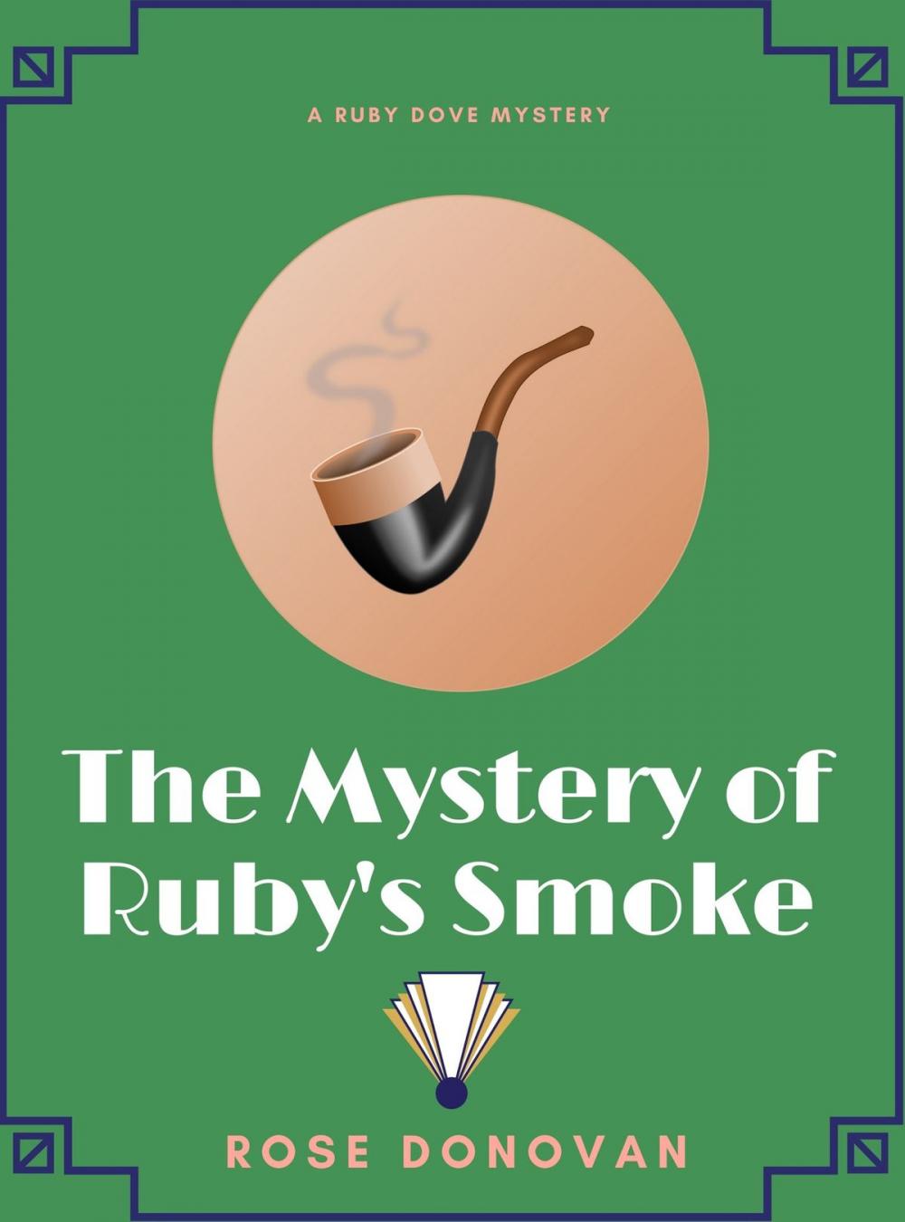 Big bigCover of The Mystery of Ruby's Smoke (Ruby Dove Mysteries Book 3)