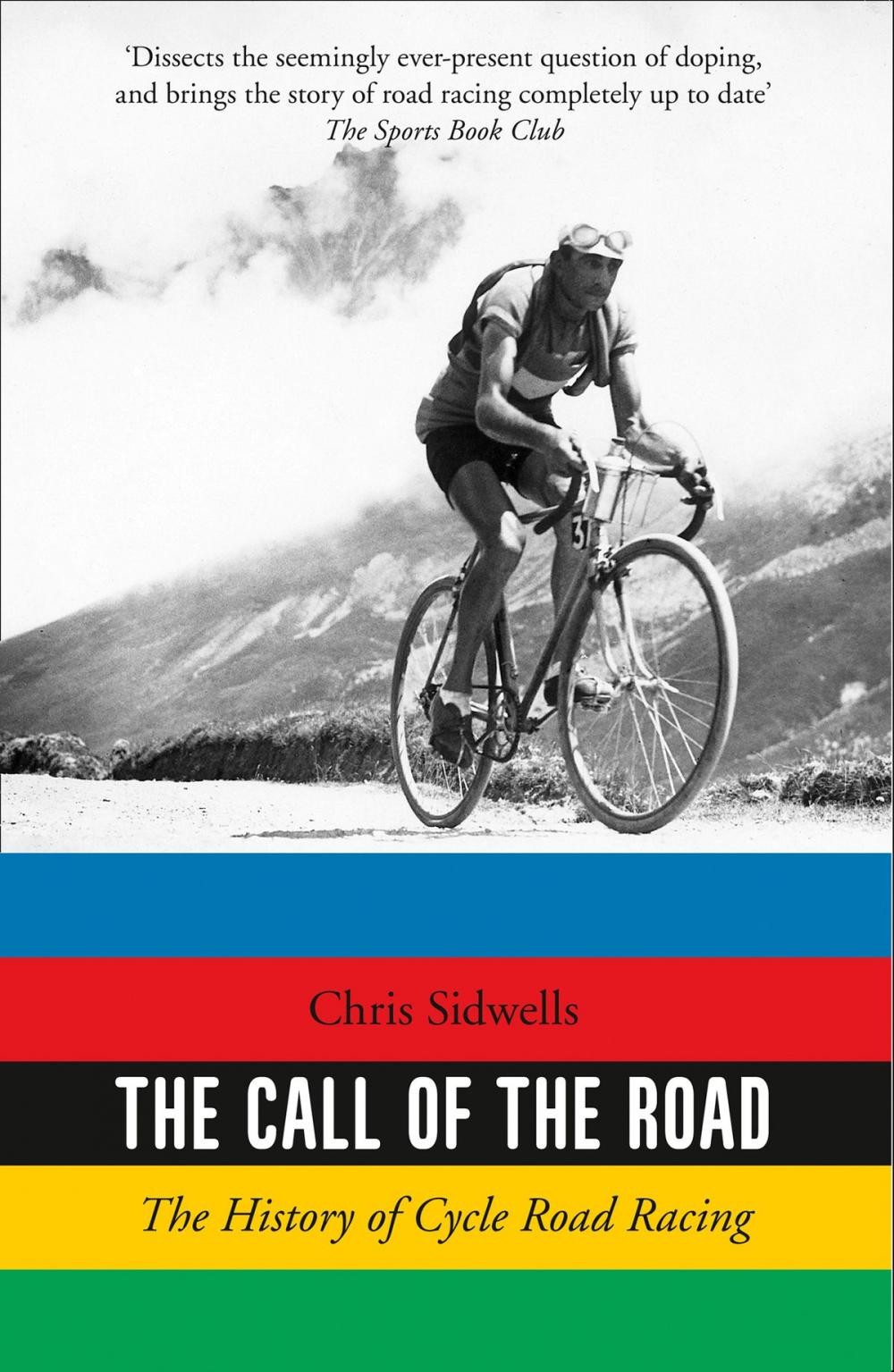 Big bigCover of The Call of the Road: The History of Cycle Road Racing