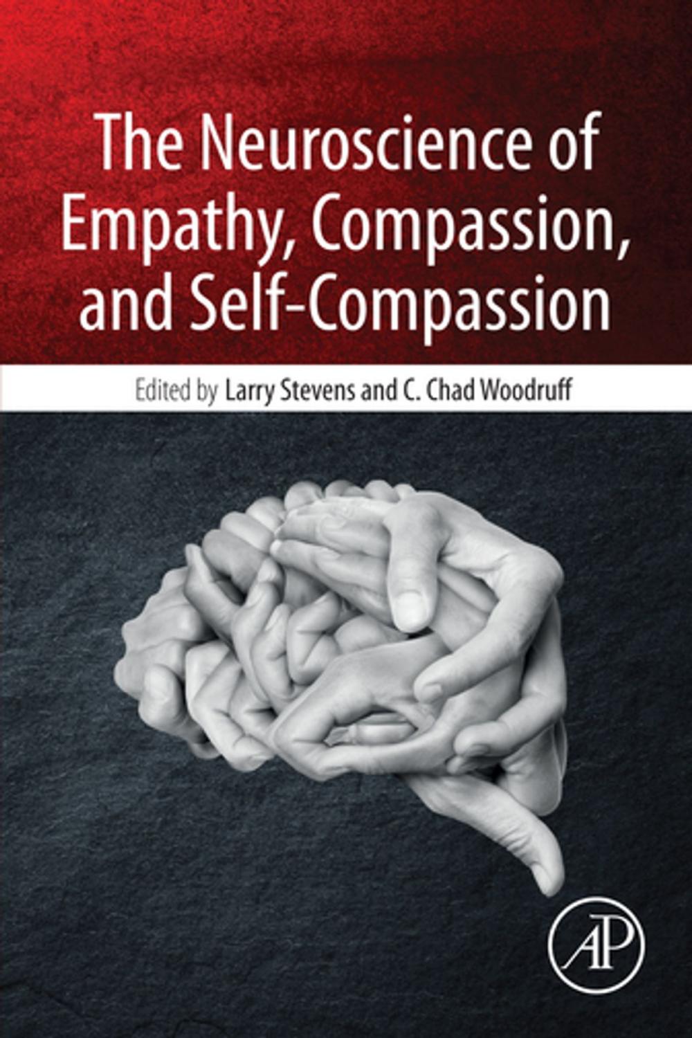 Big bigCover of The Neuroscience of Empathy, Compassion, and Self-Compassion