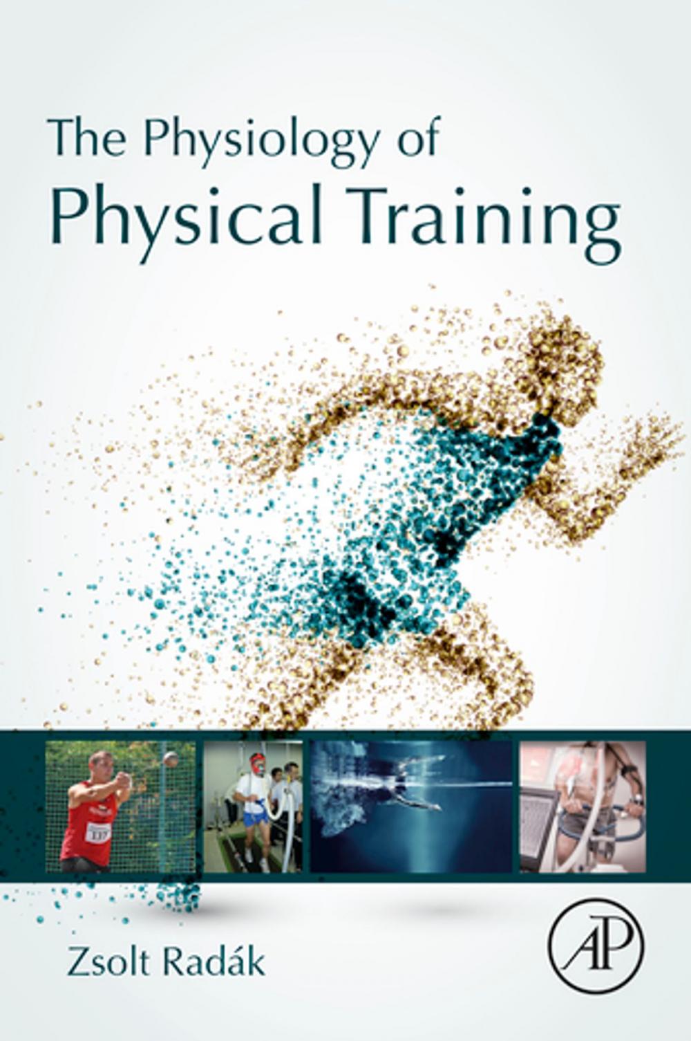 Big bigCover of The Physiology of Physical Training