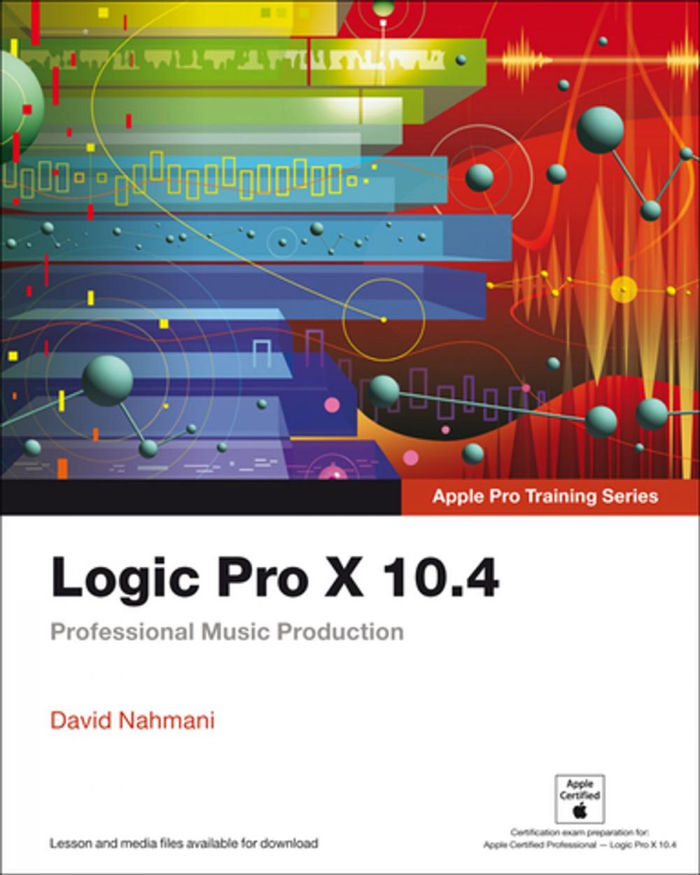 Big bigCover of Logic Pro X 10.4 - Apple Pro Training Series