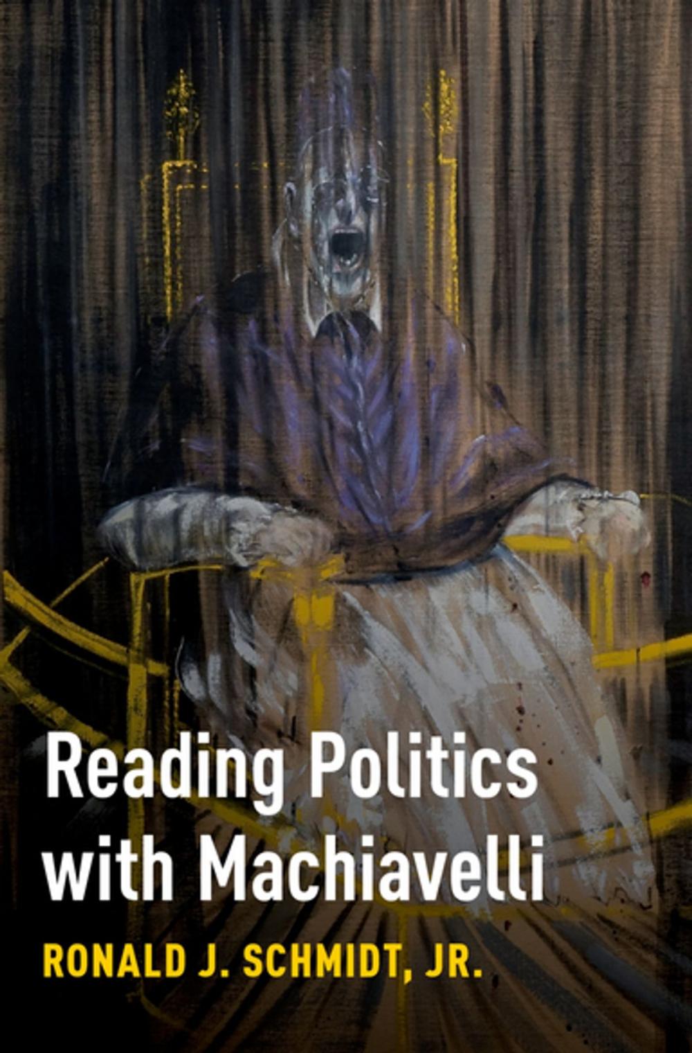 Big bigCover of Reading Politics with Machiavelli