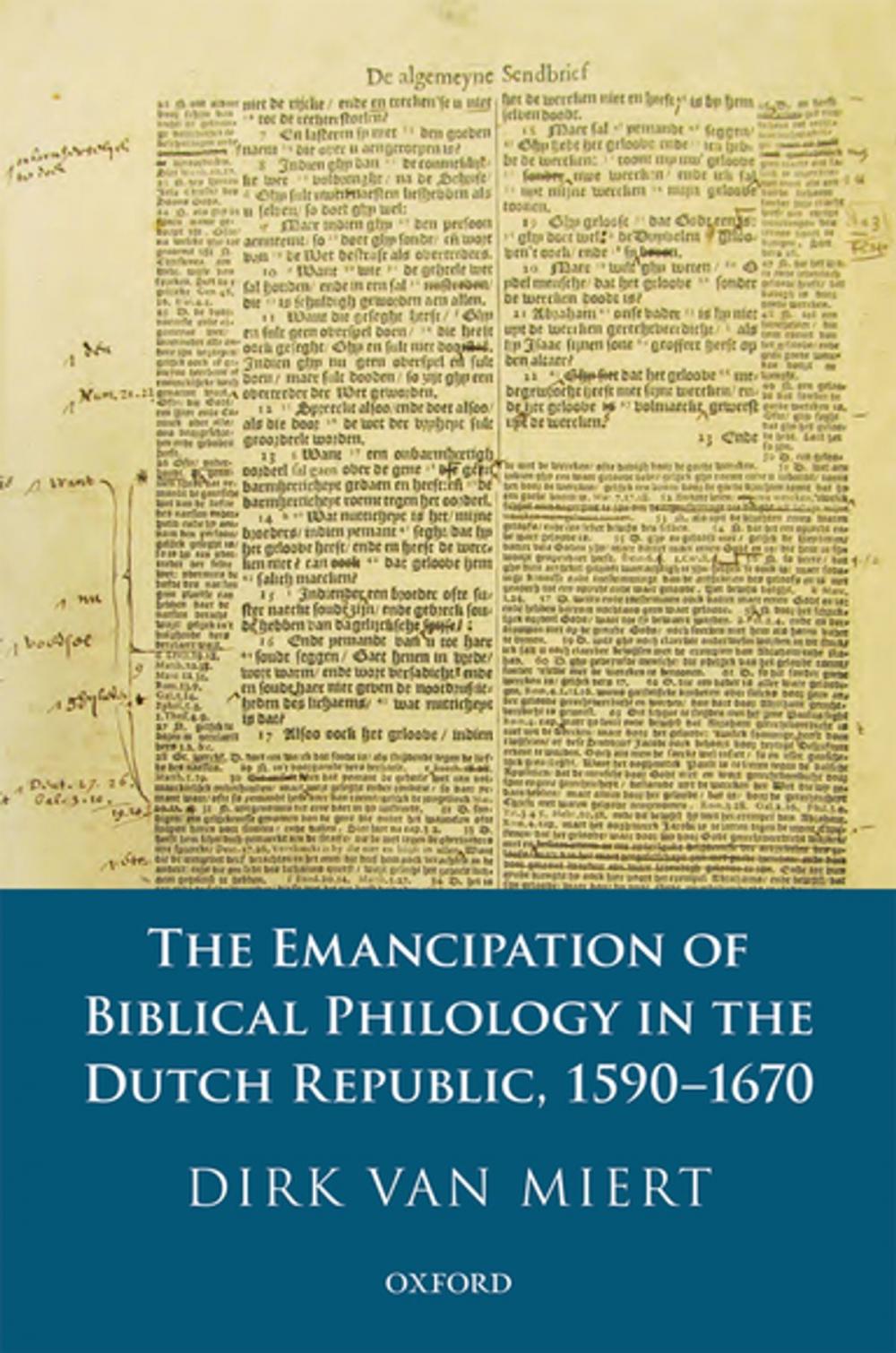 Big bigCover of The Emancipation of Biblical Philology in the Dutch Republic, 1590-1670