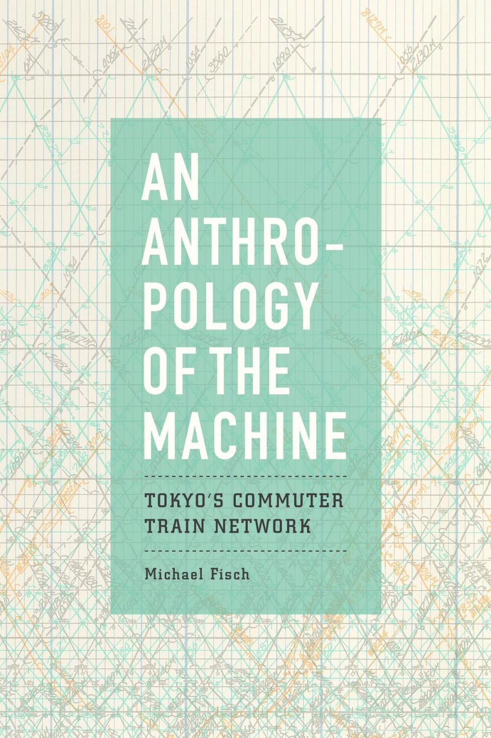 Big bigCover of An Anthropology of the Machine