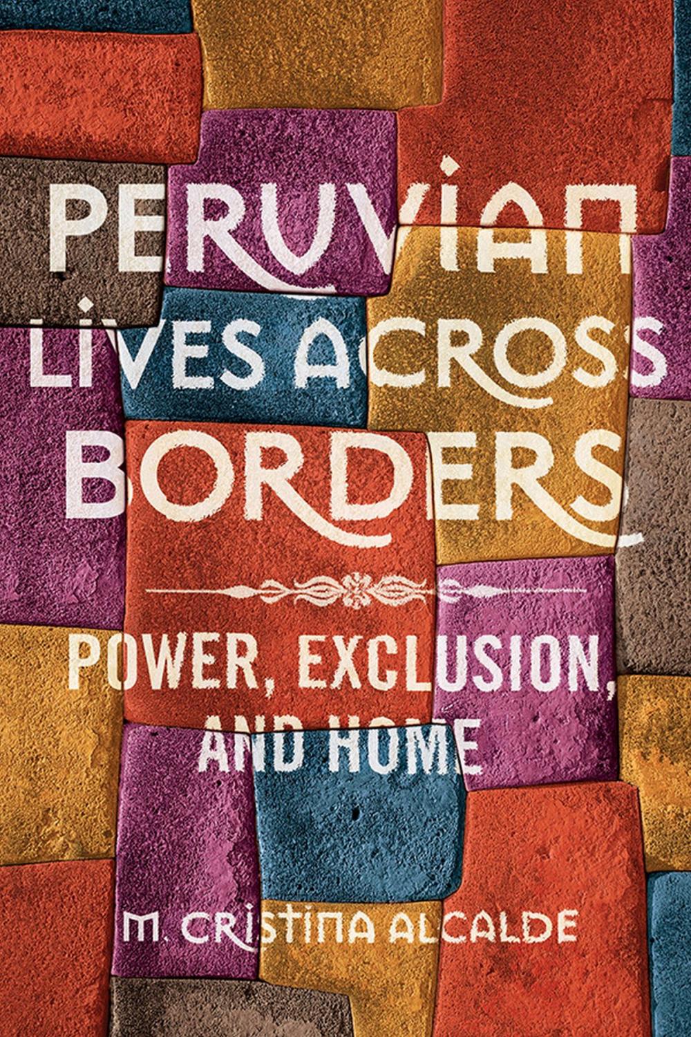 Big bigCover of Peruvian Lives across Borders