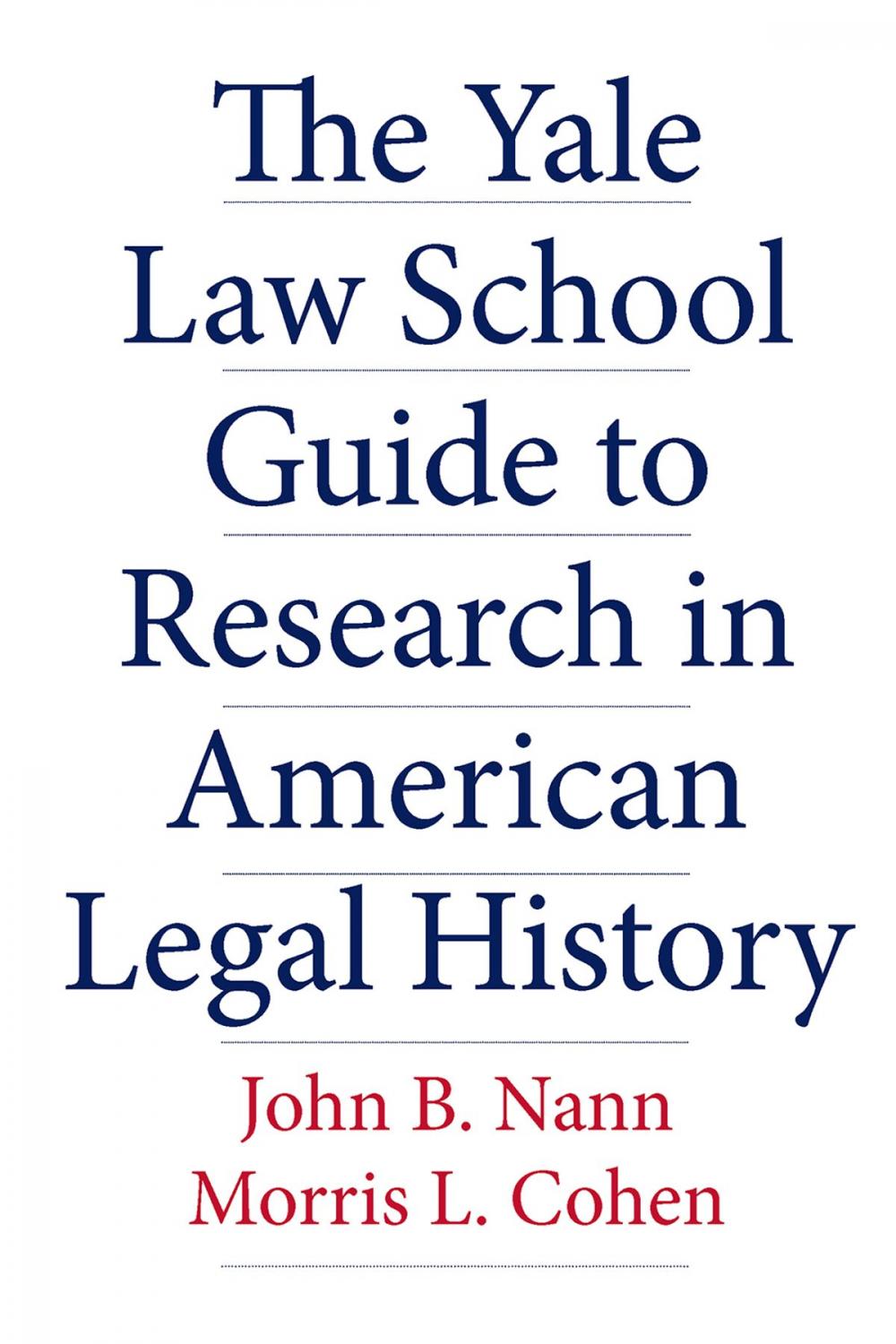 Big bigCover of The Yale Law School Guide to Research in American Legal History