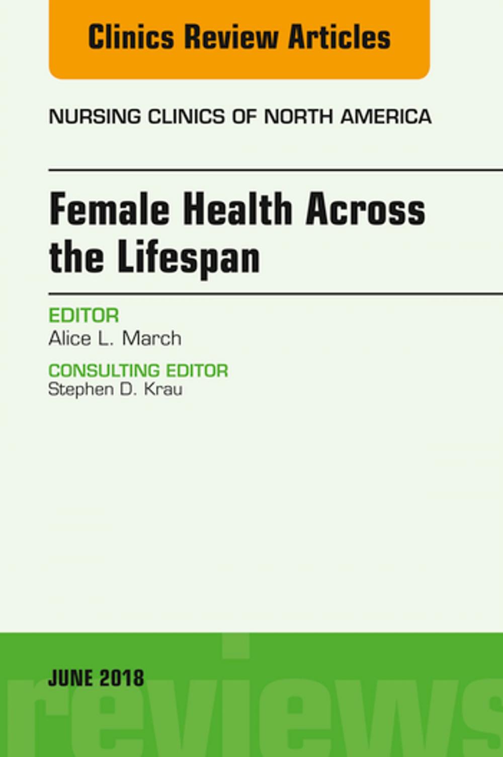 Big bigCover of Women’s Health Across the Lifespan, An Issue of Nursing Clinics, E-Book