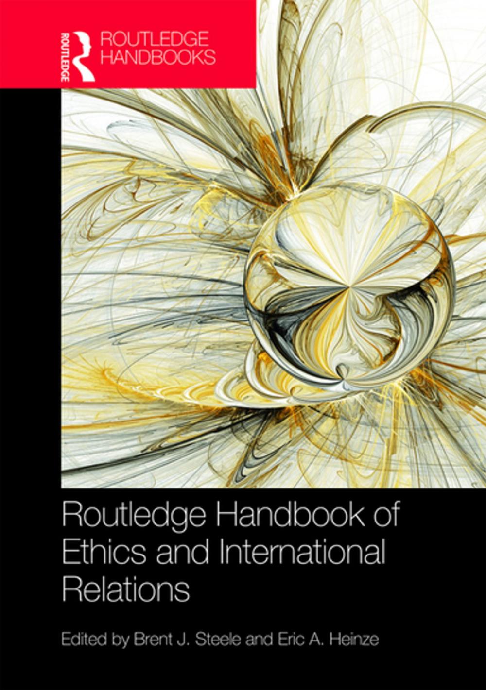 Big bigCover of Routledge Handbook of Ethics and International Relations