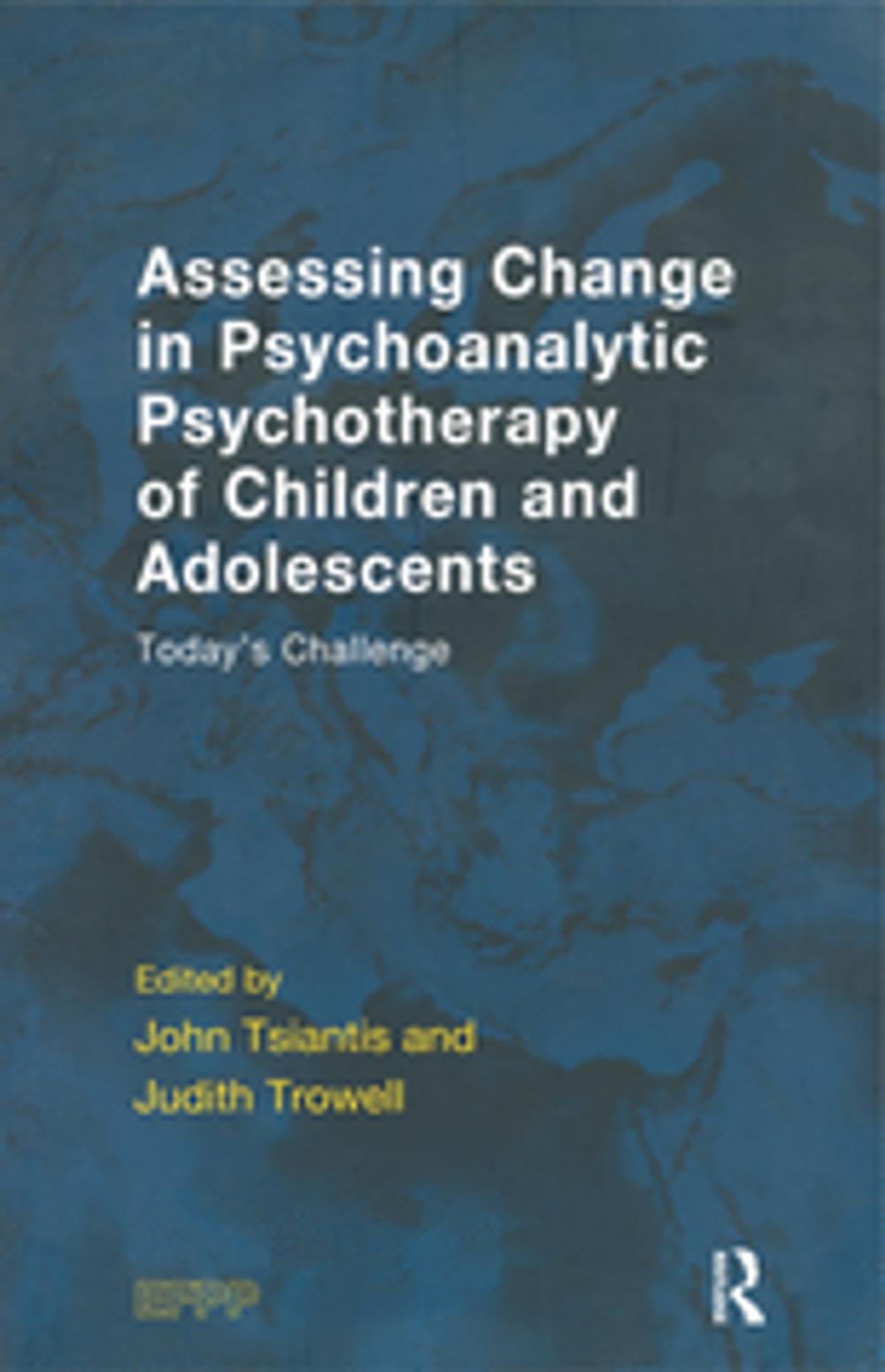 Big bigCover of Assessing Change in Psychoanalytic Psychotherapy of Children and Adolescents