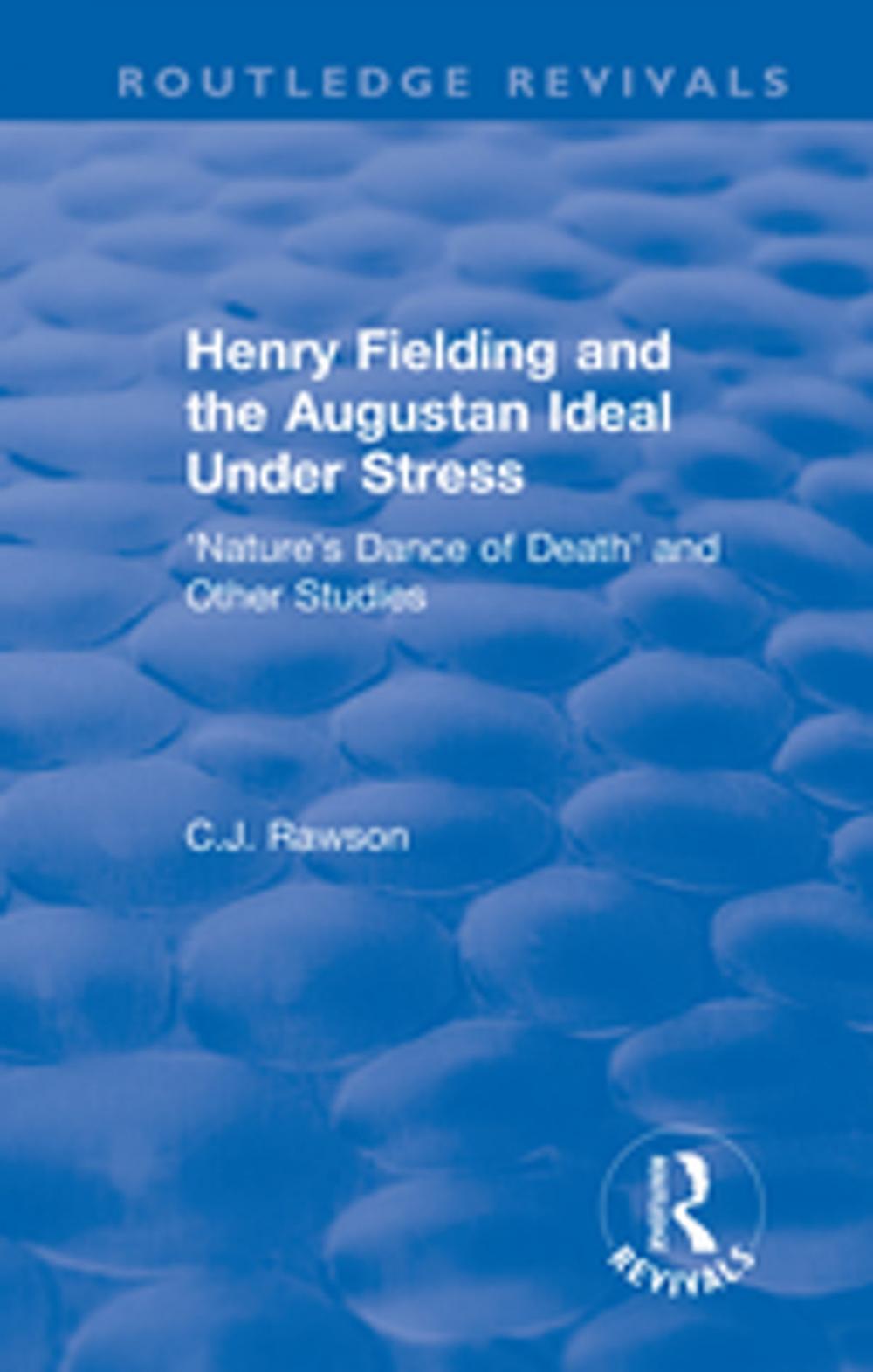 Big bigCover of Routledge Revivals: Henry Fielding and the Augustan Ideal Under Stress (1972)