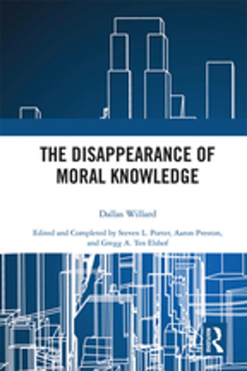 Big bigCover of The Disappearance of Moral Knowledge