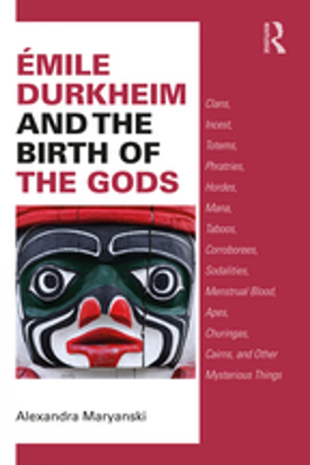 Big bigCover of Émile Durkheim and the Birth of the Gods