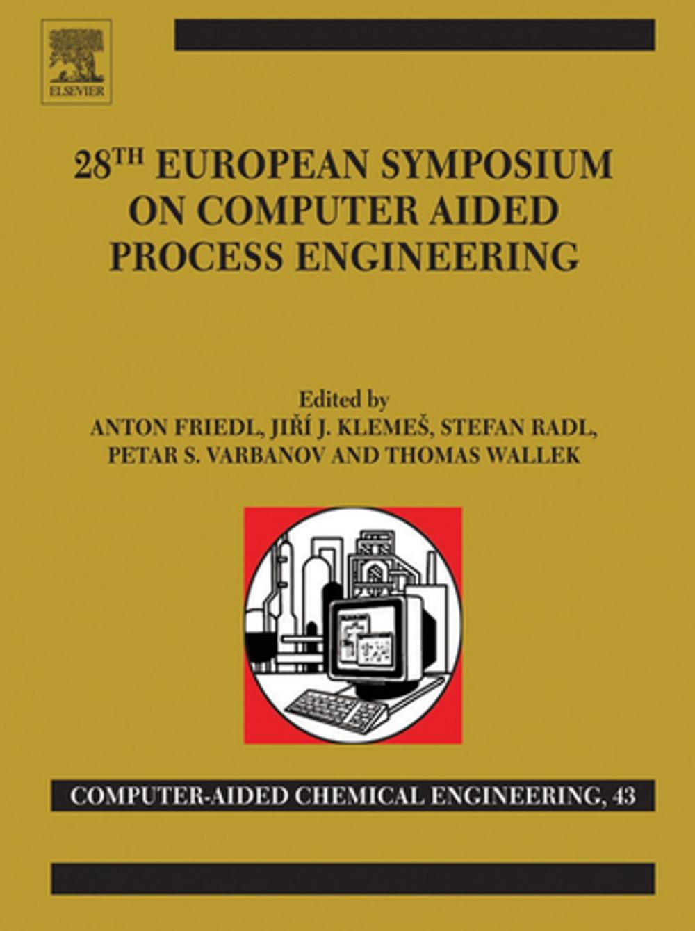 Big bigCover of 28TH EUROPEAN SYMPOSIUM ON COMPUTER AIDED PROCESS ENGINEERING