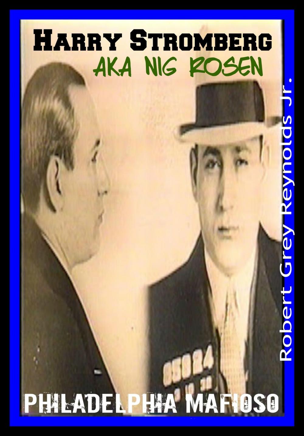 Big bigCover of Harry Stromberg Alias Nig Rosen Philadelphia Mafioso