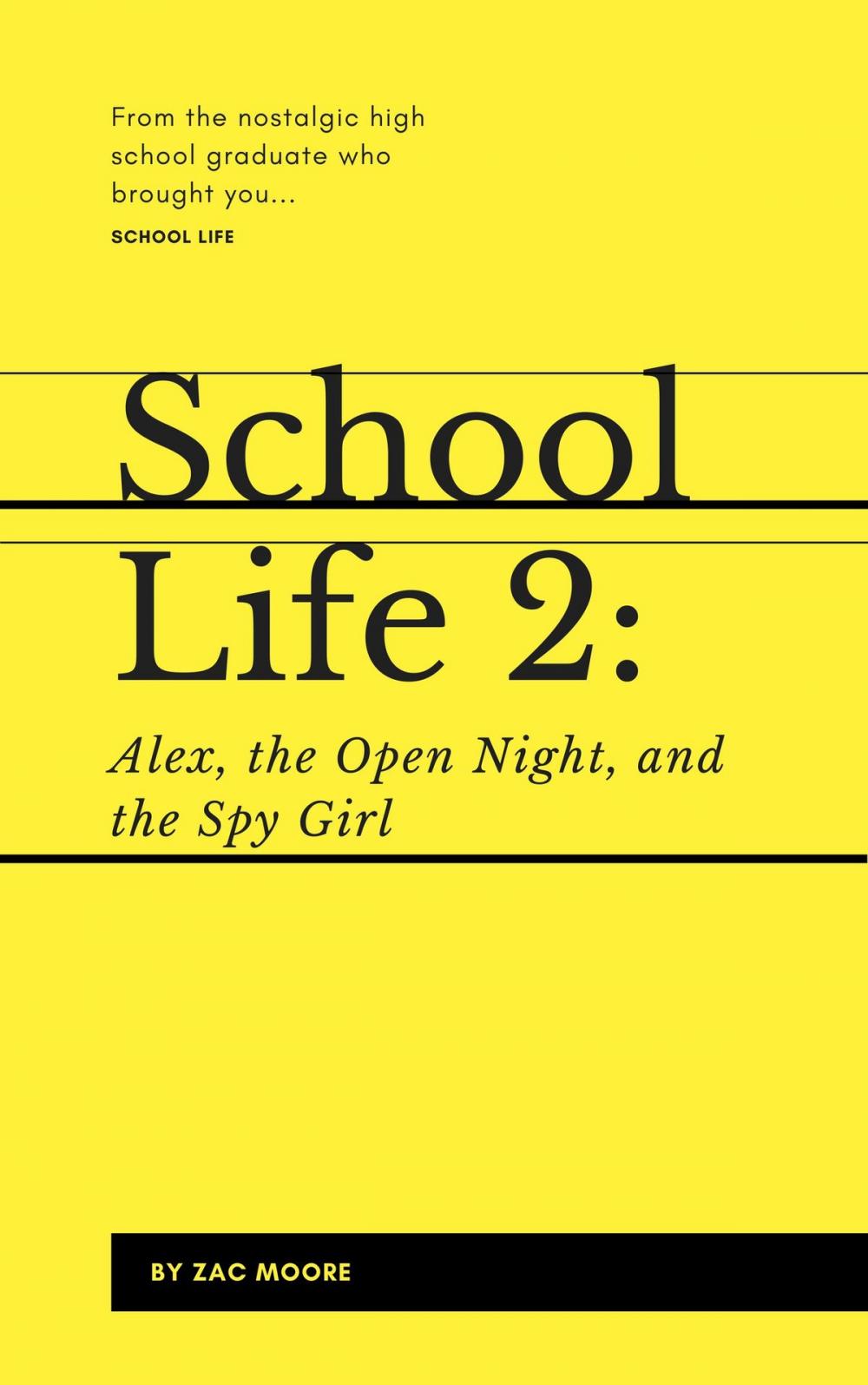 Big bigCover of School Life 2: Alex, the Open Night, and the Spy Girl