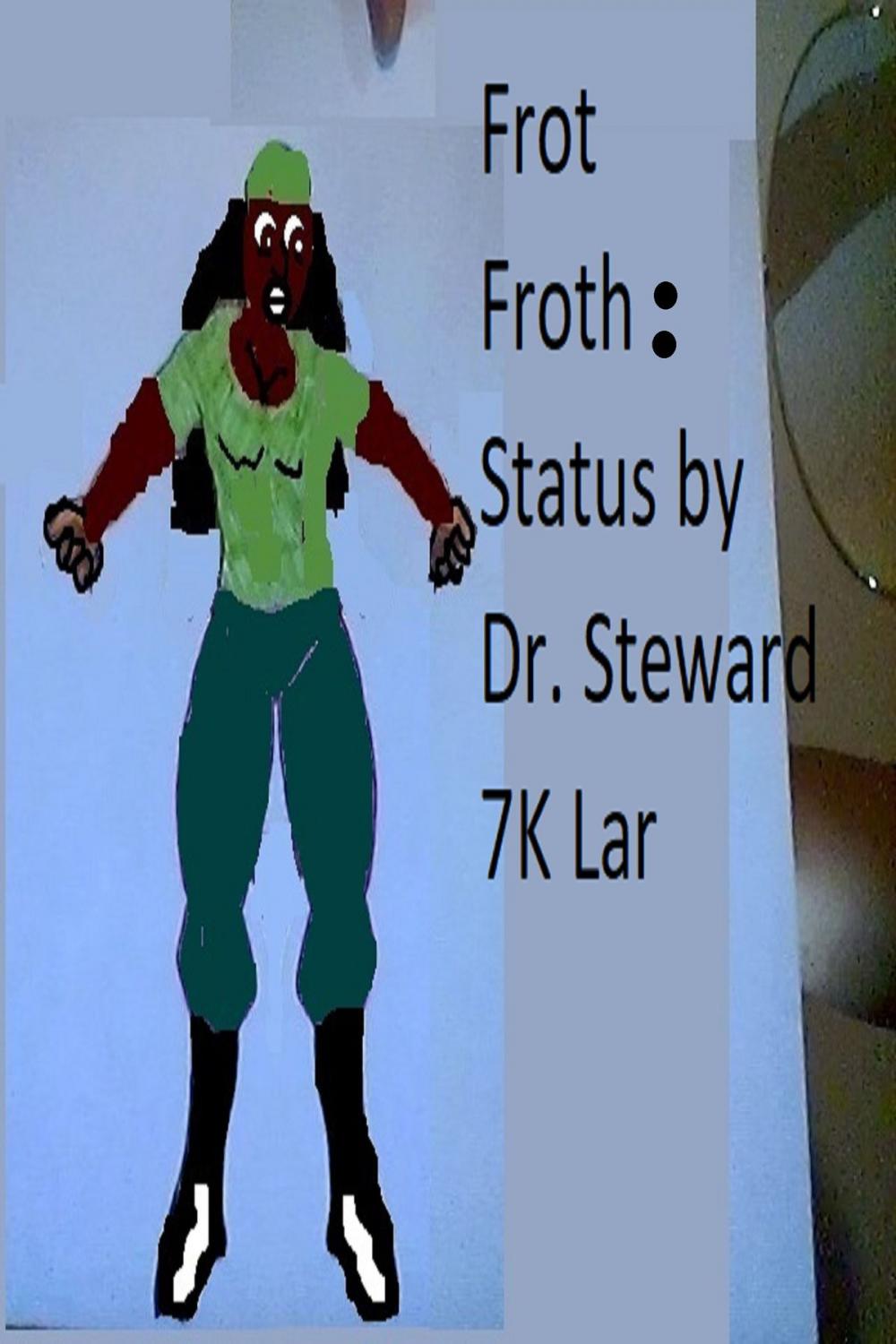 Big bigCover of Frot Froth: Status