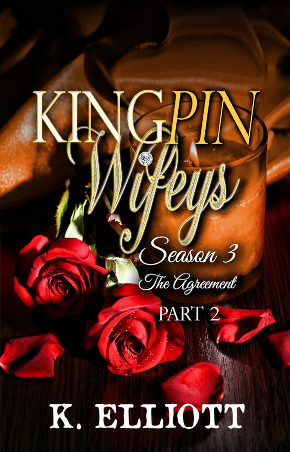 Big bigCover of Kingpin Wifeys Season 3 Part 2 The Agreement