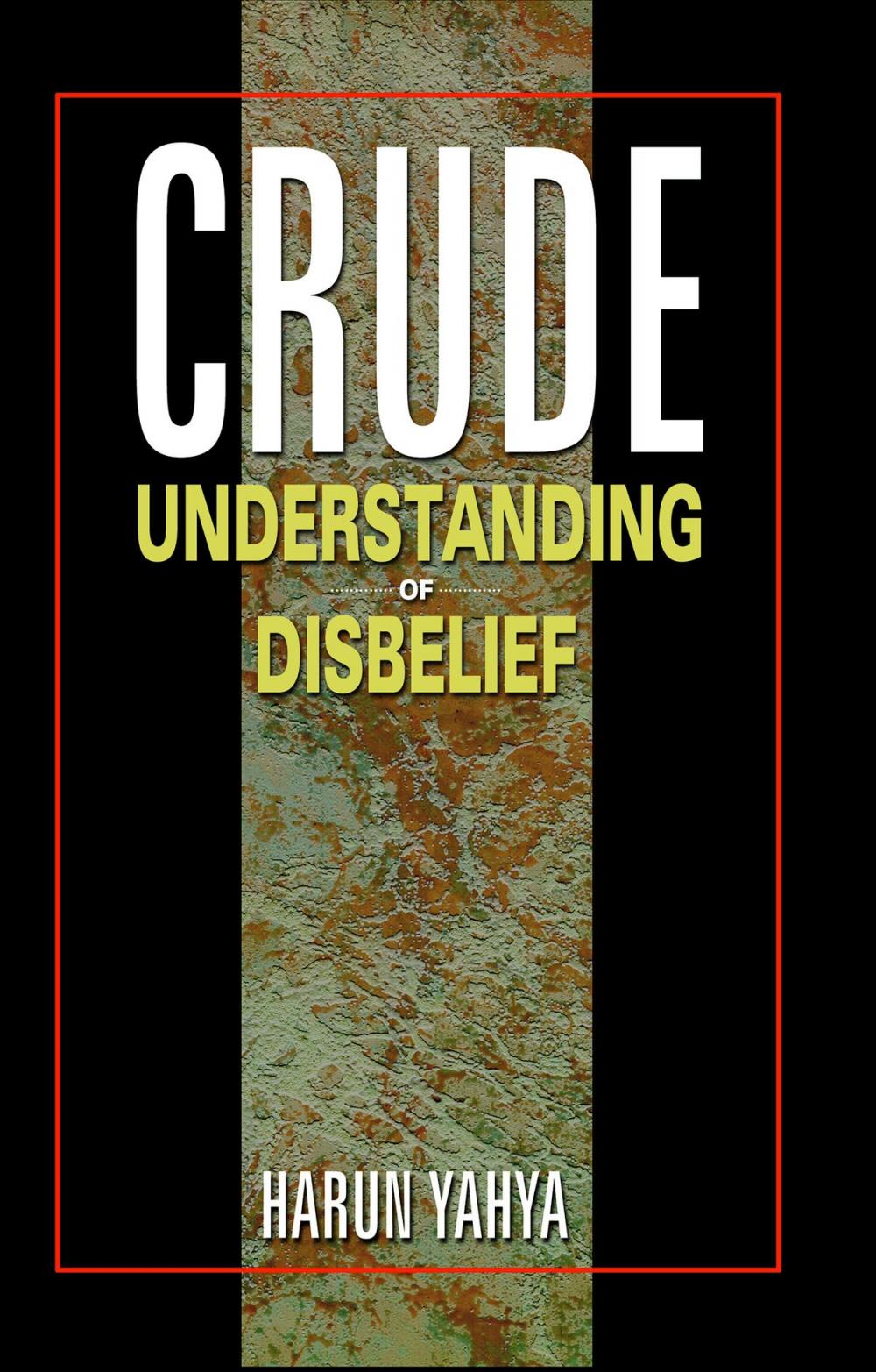 Big bigCover of Crude Understanding of Disbelief
