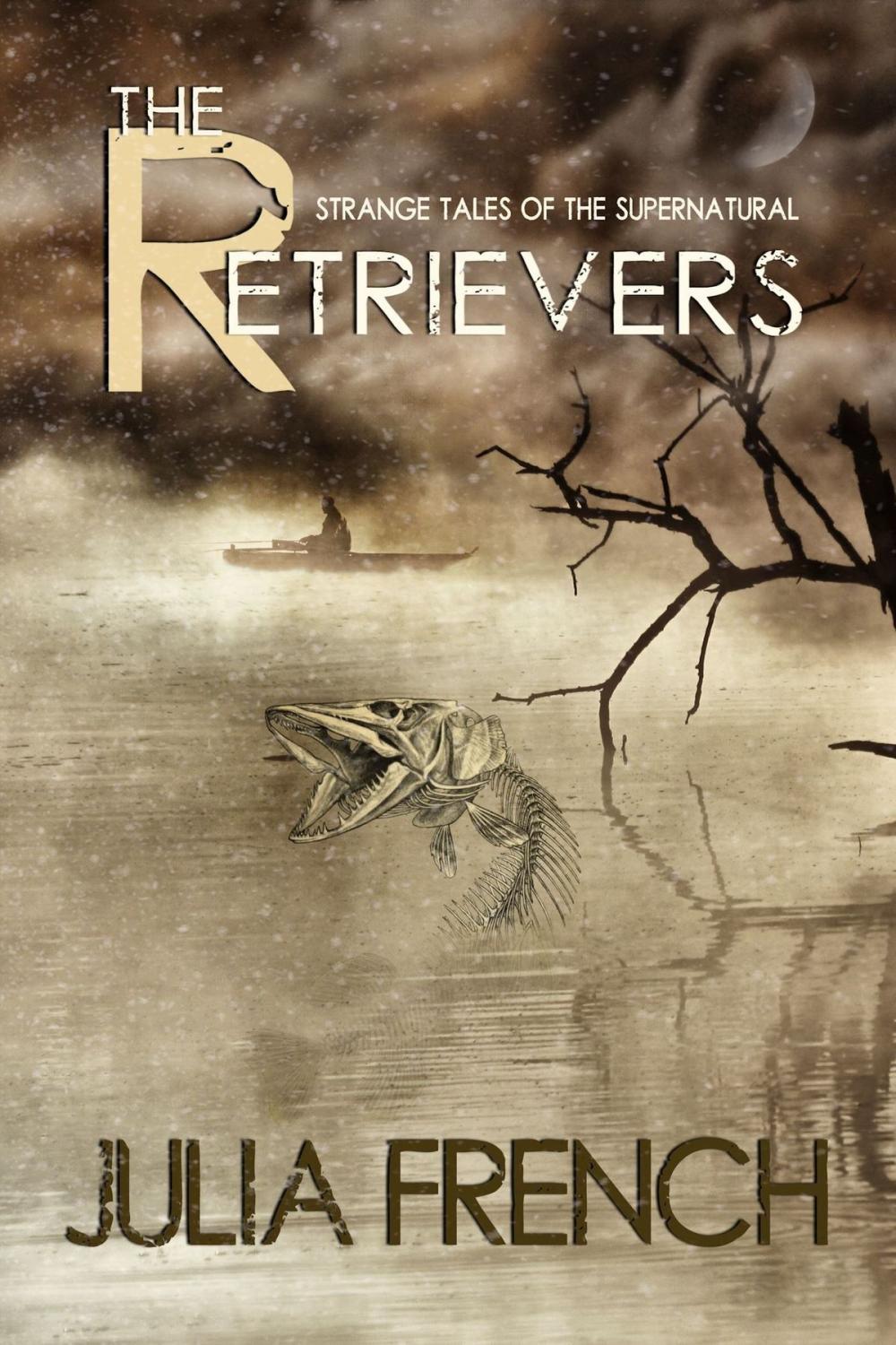 Big bigCover of The Retrievers: Strange Tales of the Supernatural