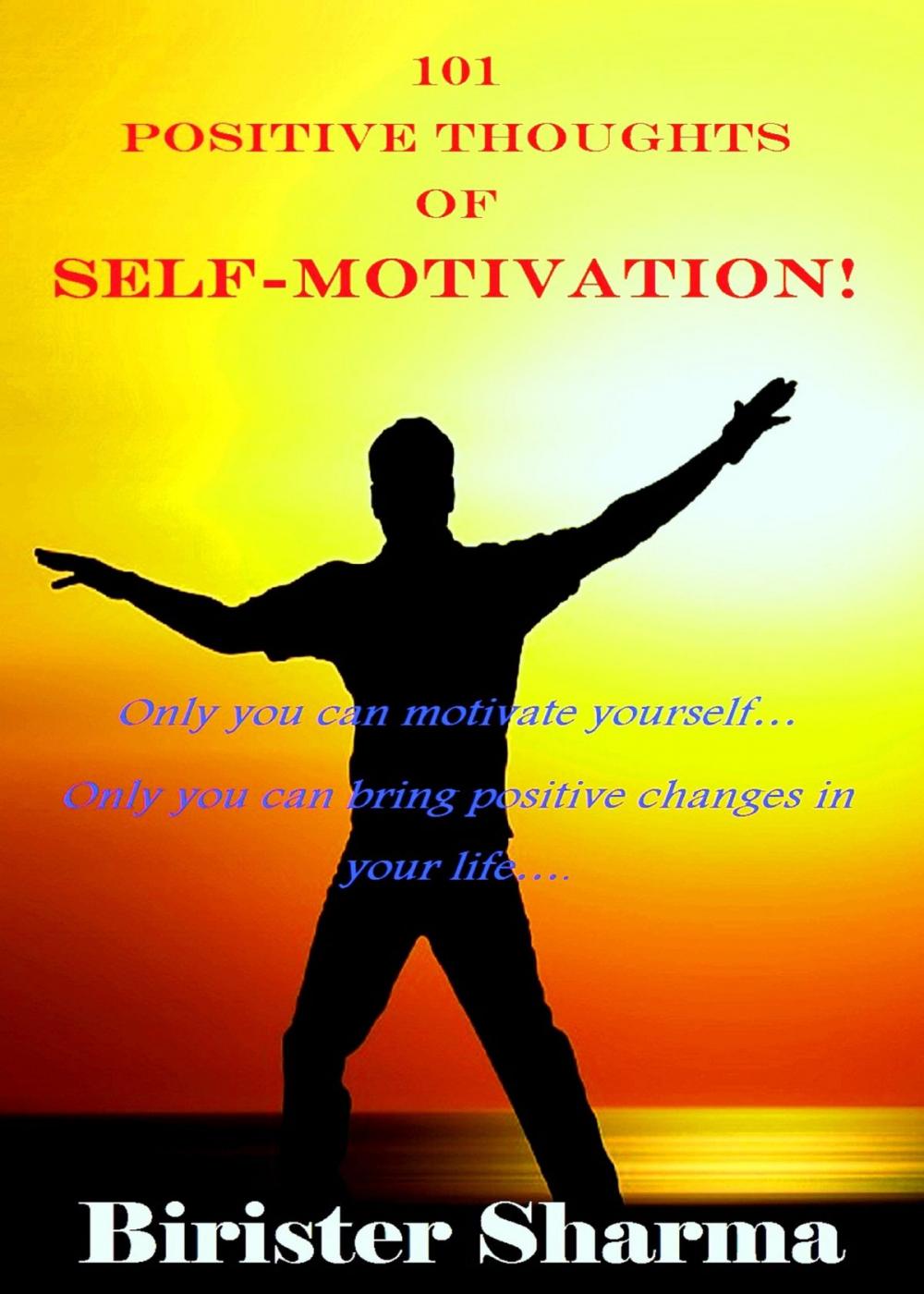 Big bigCover of 101 Positive Thoughts of Self-Motivation!