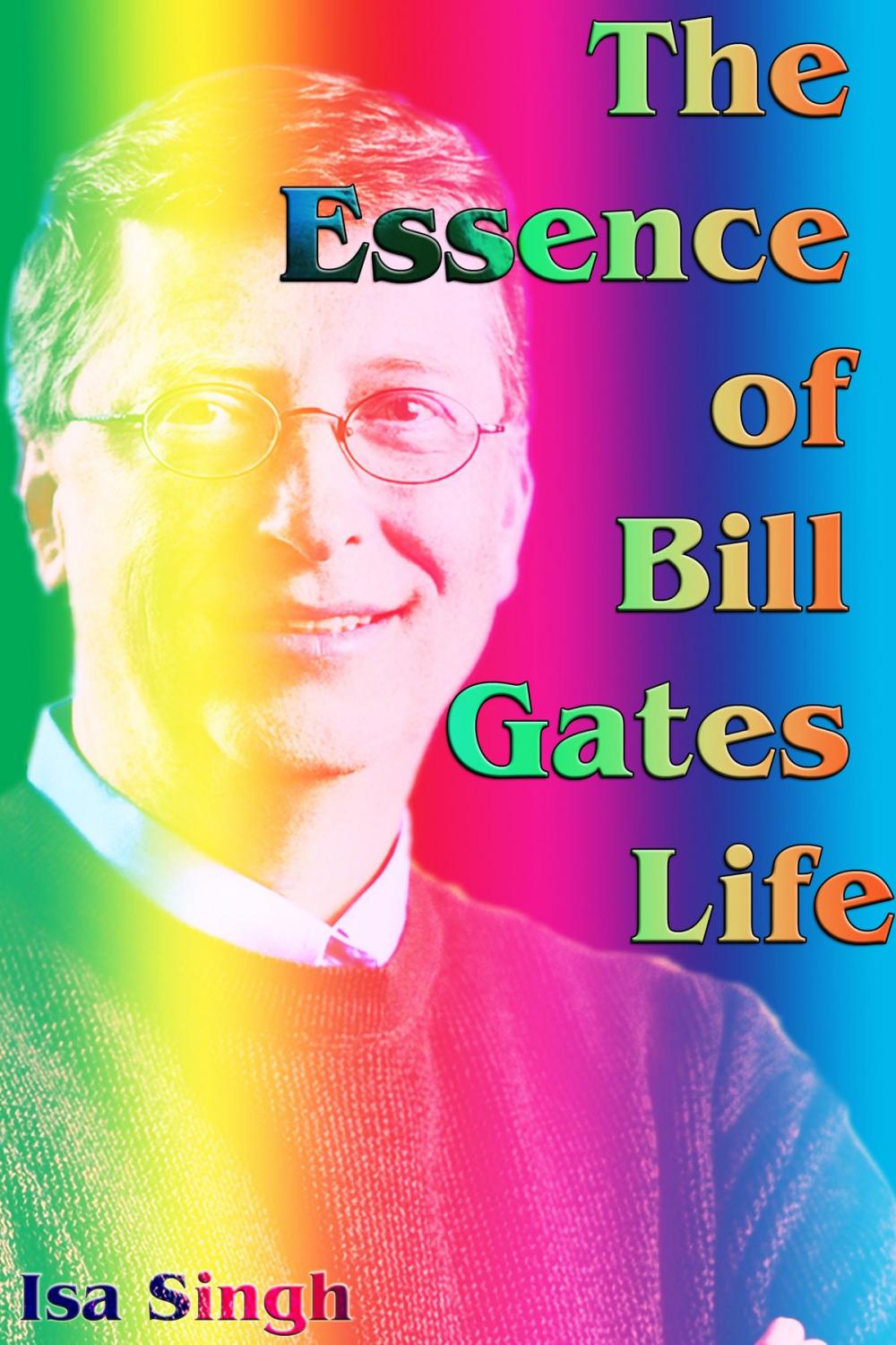 Big bigCover of The Essence of Bill Gates Life