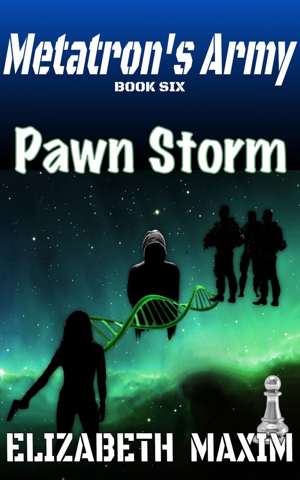Big bigCover of Pawn Storm (Metatron's Army, Book 6)