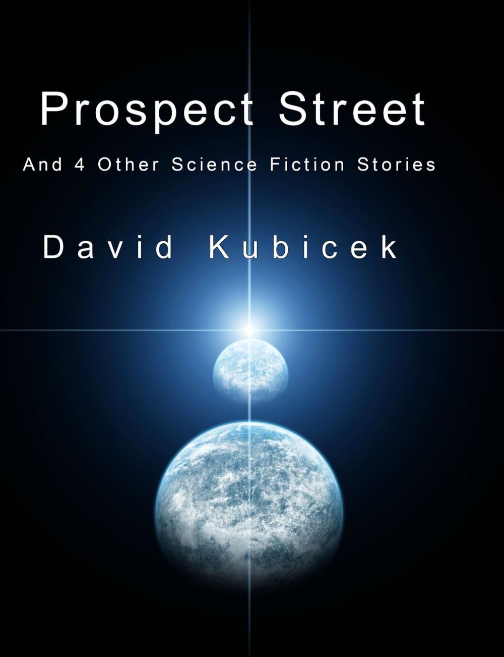 Big bigCover of Prospect Street and 4 Other Science Fiction Stories