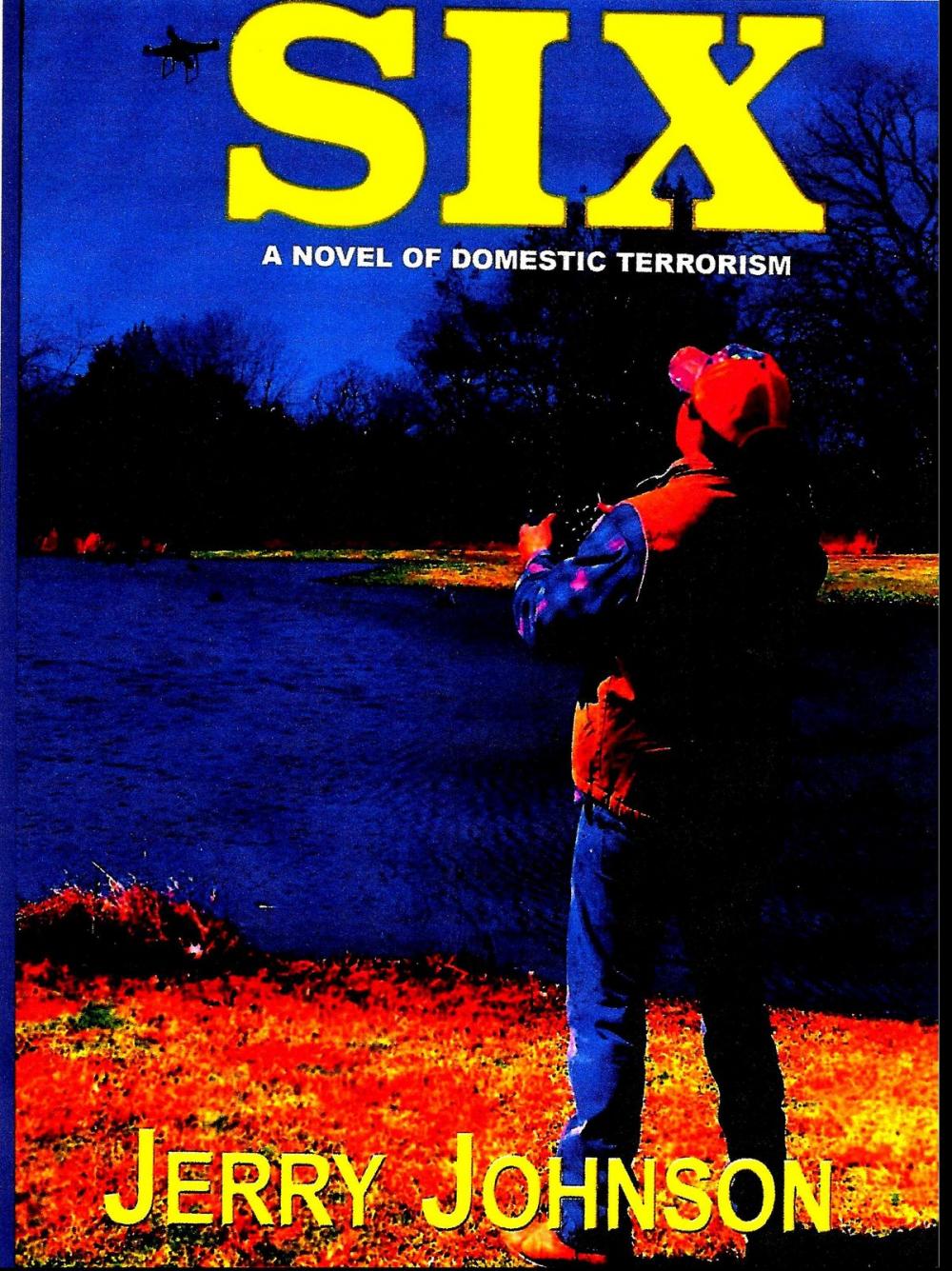 Big bigCover of SIX: A Novel of Domestic Terrorism