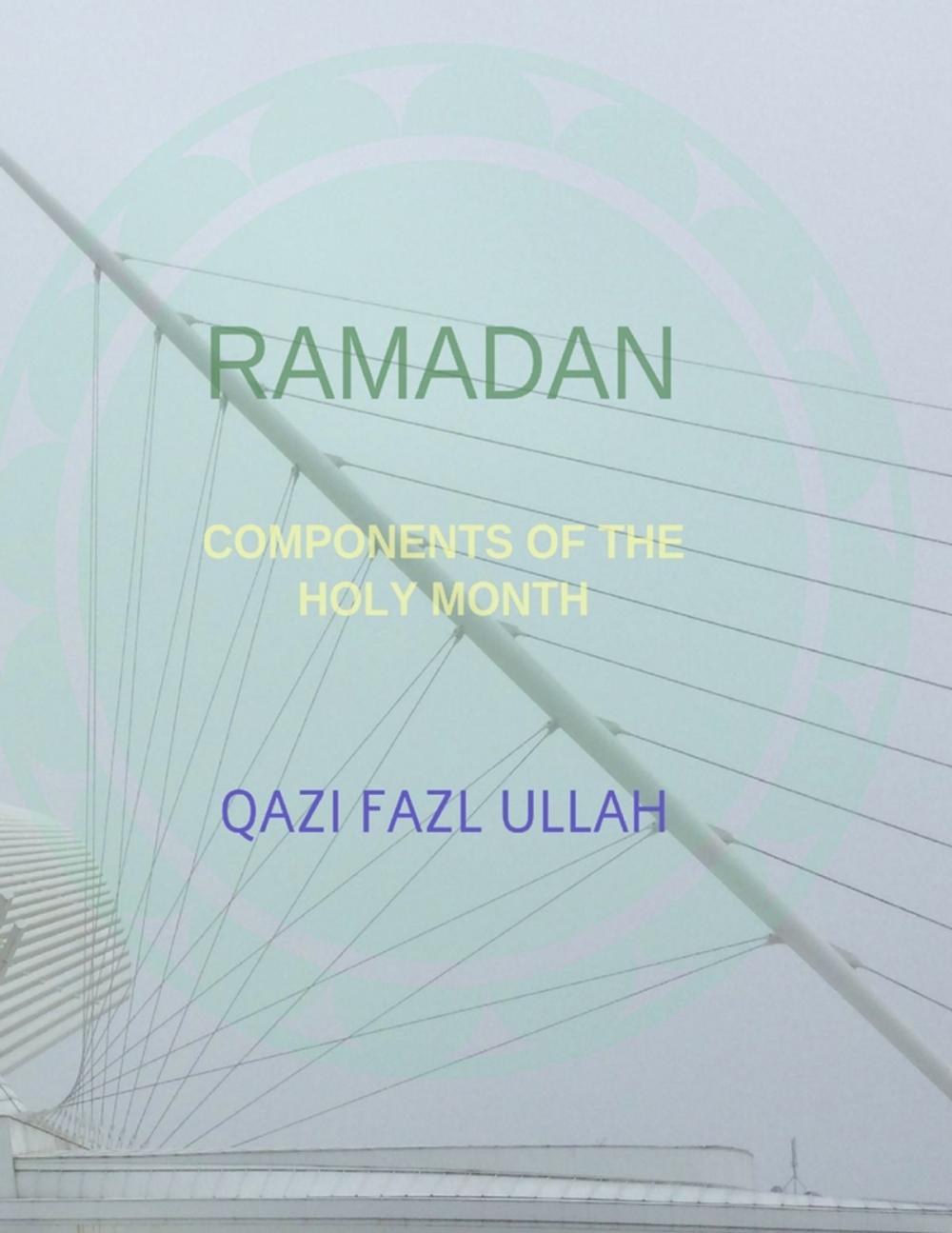 Big bigCover of Ramadan: Components of the Holy Month