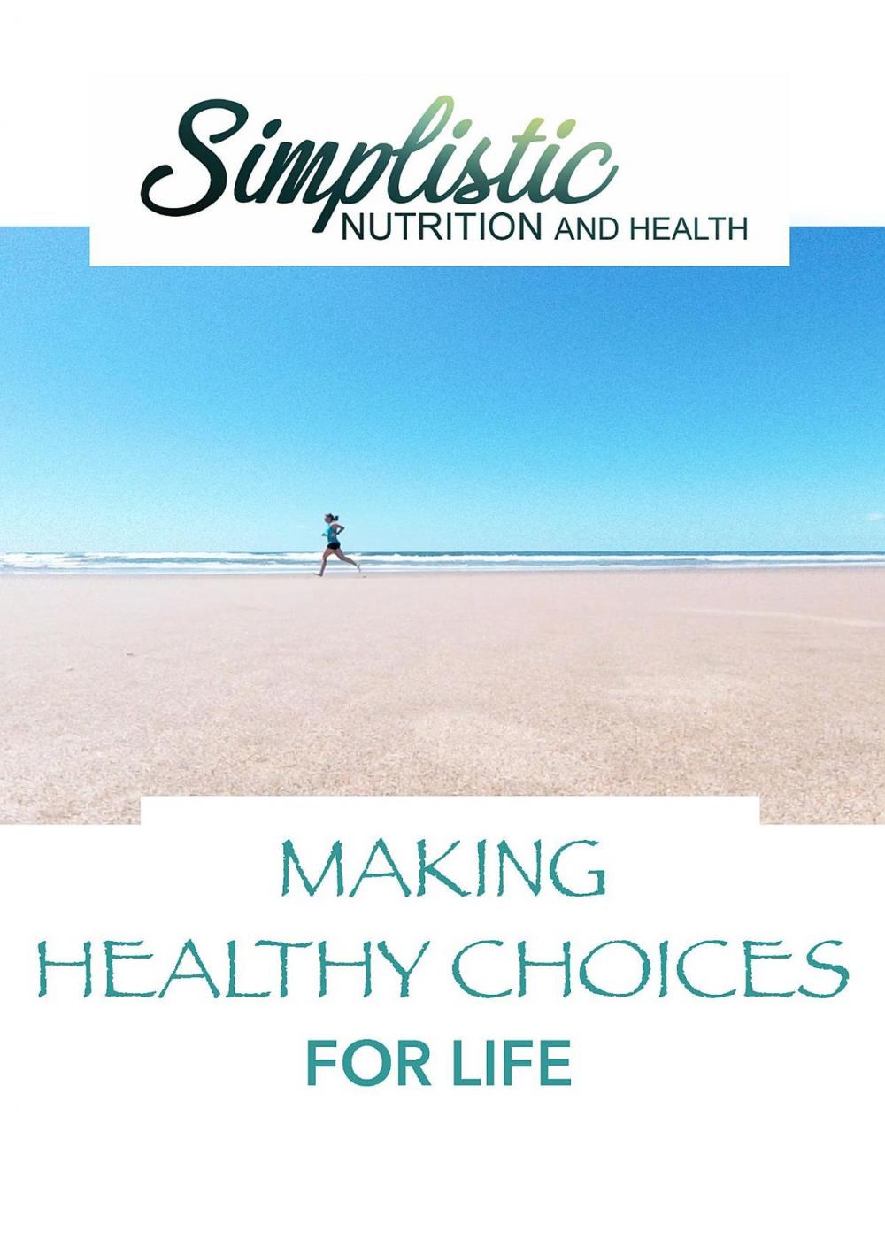 Big bigCover of Making Healthy Choices For Life