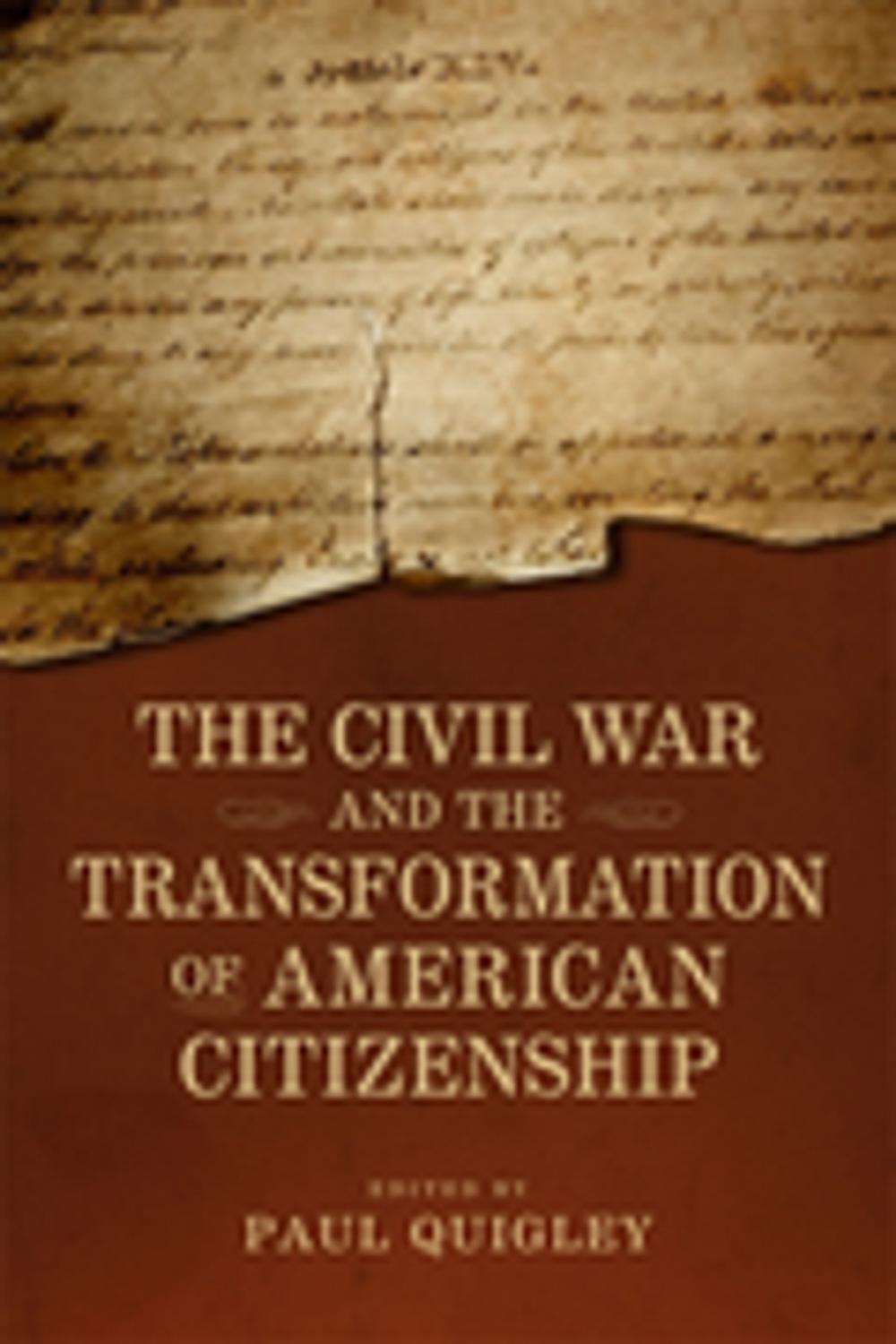 Big bigCover of The Civil War and the Transformation of American Citizenship